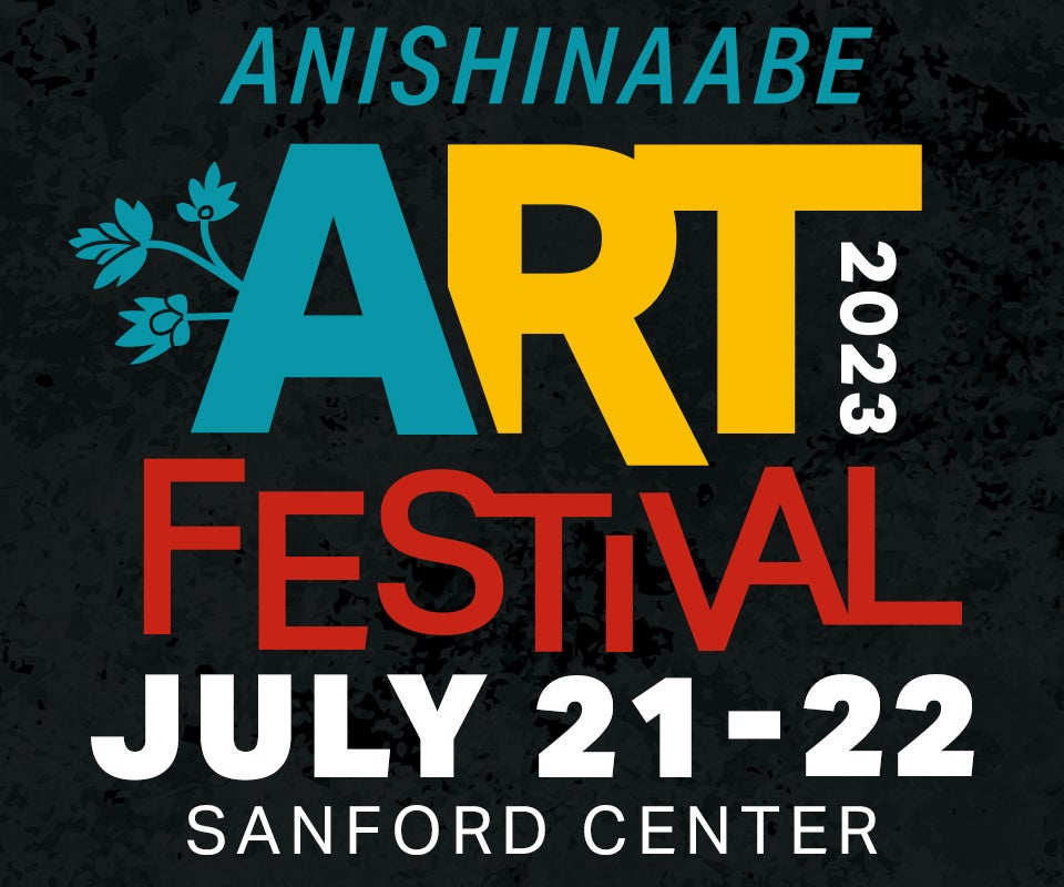 Anishinaabe Art Festival The Sanford Center